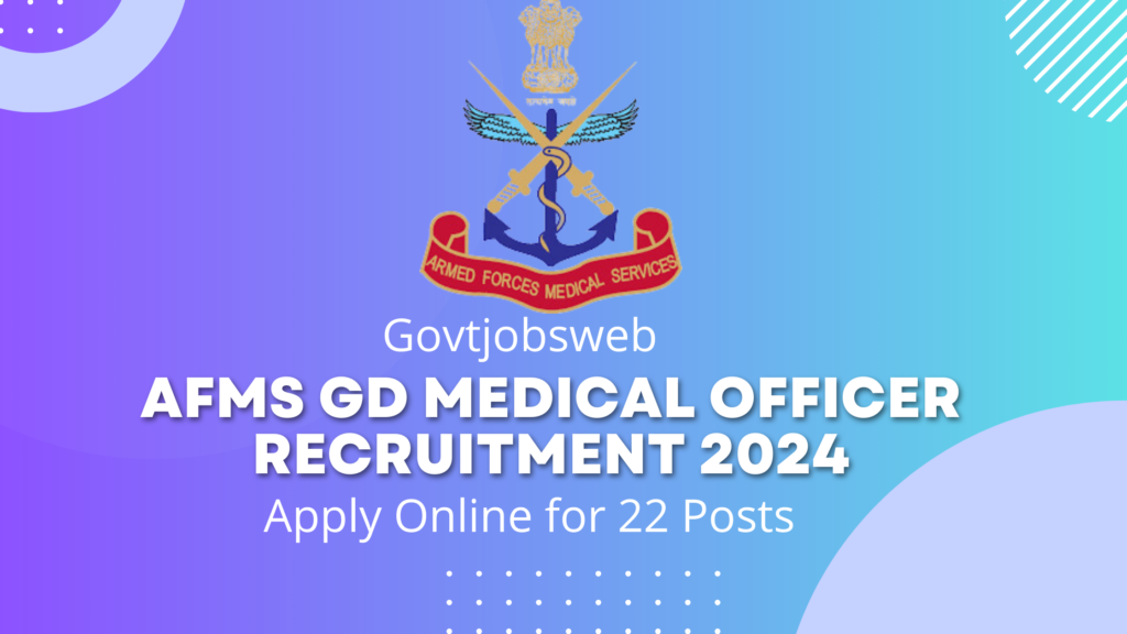 afms-gd-medical-officer-recruitment-2024